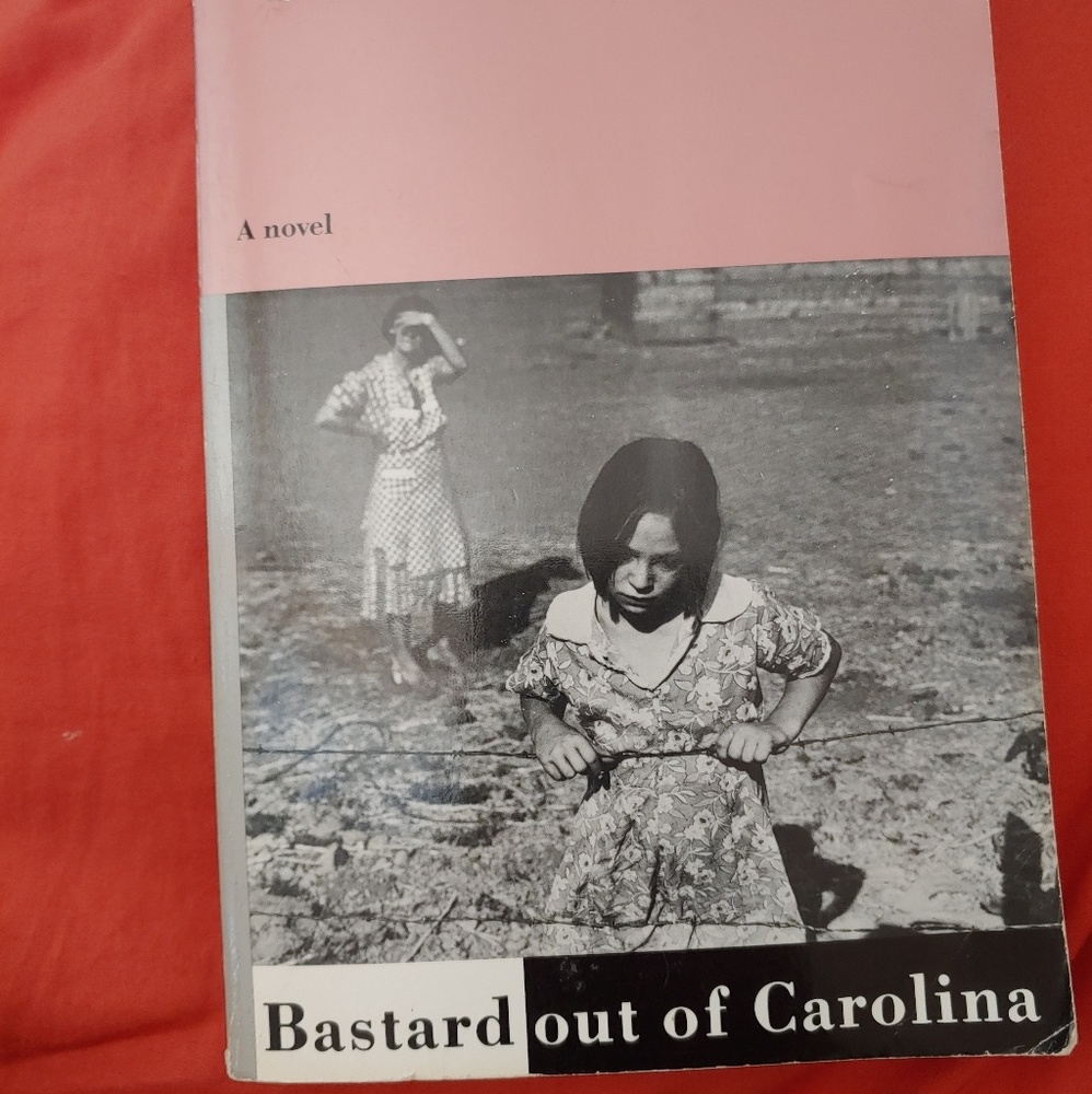Dorothy Allison bastard out of Carolina